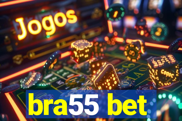 bra55 bet